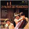 2 Filhos de Francisco - A História de Zezé di Camargo & Luciano : poster