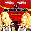 As Branquelas : poster