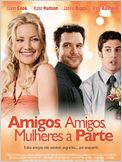 Amigos, Amigos, Mulheres à Parte