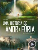 Foto : Uma História de Amor e Fúria Trailer