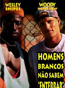 Homens Brancos Não Sabem Enterrar