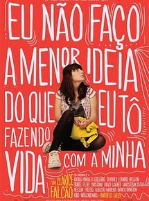 Eu Não Faço a Menor Ideia do Que Eu Tô Fazendo Com a Minha Vida