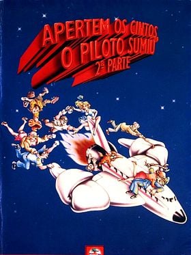 Apertem os Cintos, o Piloto Sumiu! - 2ª Parte