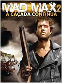 Mad Max 2 - A Caçada Continua