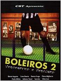 Boleiros 2 - Vencedores e Vencidos