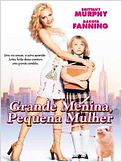 Grande Menina, Pequena Mulher
