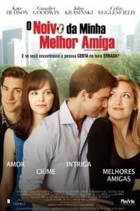 O Noivo Da Minha Melhor Amiga Filme 2011 AdoroCinema