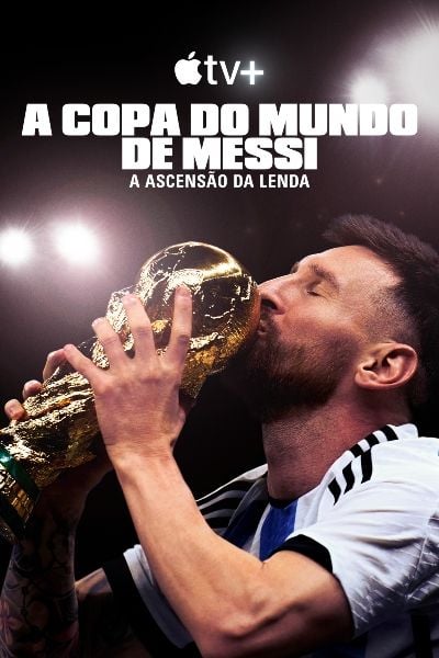 A Copa Do Mundo De Messi A Ascens O Da Lenda S Rie Adorocinema