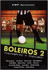 Boleiros 2 - Vencedores e Vencidos Boleiros 2 - Vencedores e Vencidos
