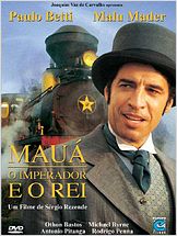 Mauá - O Imperador e o Rei Mauá - O Imperador e o Rei