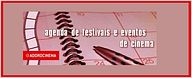 Agenda de festivais e eventos de cinema