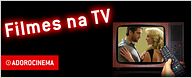 Filmes na TV - 06/03 a 12/03