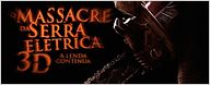 Promoção - Concorra a ingressos para pré-estreias de O Massacre da Serra Elétrica 3D