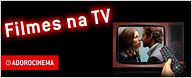 Filmes na TV - 15/05 a 21/05