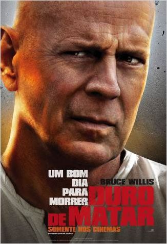 Duro de Matar - Um Bom Dia para Morrer : poster