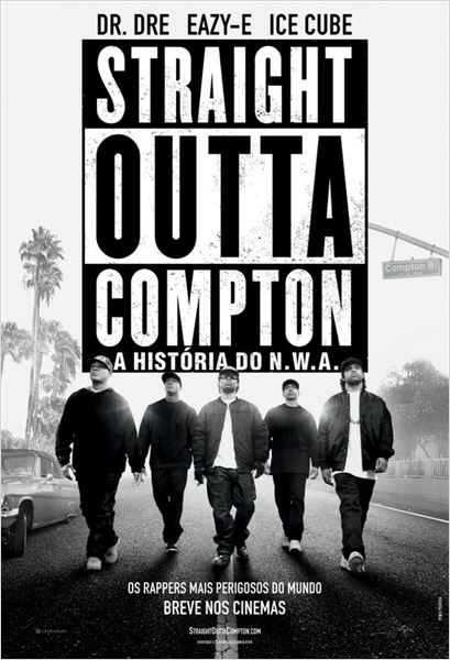 Straight Outta Compton - A História do N.W.A. : Poster