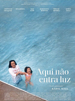 Pôster de Aqui Não Entra Luz