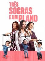 Pôster de Três Sogras e Um Plano