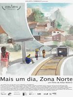 Pôster de Mais um dia, Zona Norte 