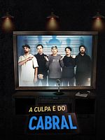 imagem de A Culpa é do Cabral