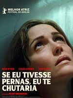 Pôster de Se Eu Tivesse Pernas, Eu Te Chutaria