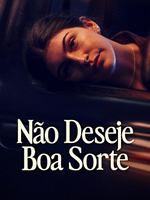 Pôster de Não Deseje Boa Sorte