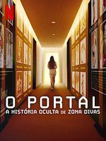 imagem de O Portal: A História Oculta de Zona Divas