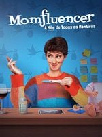 imagem de Momfluencer: A Mãe de Todas as Mentiras