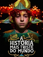 Pôster de A História Mais Triste do Mundo