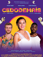 Pôster de Cedo Demais