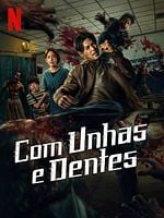 Pôster de Com Unhas e Dentes