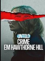 Pôster de Untold: Crime em Hawthorne Hill