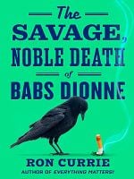 Pôster de The Savage, Noble Death Of Babs Dionne