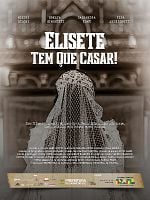 Pôster de Elisete Tem que Casar!