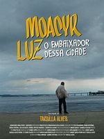 Pôster de Moacyr Luz, O Embaixador Dessa Cidade