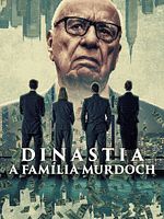 imagem de Dinastia: A Família Murdoch