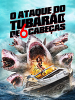 Pôster de O Ataque do Tubarão de 6 Cabeças