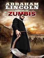 Pôster de Abraham Lincoln Contra os Zumbis