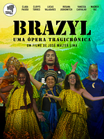 Pôster de Brazyl, Uma Ópera Tragicrônica