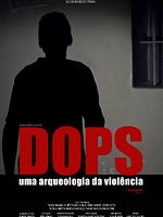Pôster de DOPS: Uma Arqueologia da Violência