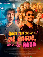 Pôster de Quem Tem Com Que Me Pague, Não Me Deve Nada