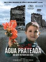 Pôster de Água Prateada, um autorretrato da Síria