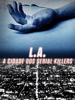 imagem de L.A. A Cidade dos Serial Killers