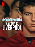 Pôster de Untold Reino Unido: A Vitória do Liverpool