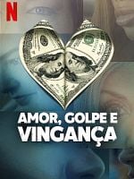 Pôster de Amor, Golpe e Vingança