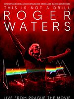 Pôster de Roger Waters This Is Not A Drill: Live From Prague - The Movie