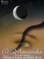 Pôster de Coisa Mais Linda - Histórias e Casos da Bossa Nova