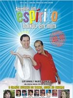 Pôster de Acredite, um Espírito Baixou em Mim