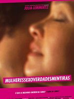 Pôster de Mulheres Sexo Verdades Mentiras