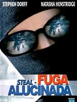 Pôster de Steal - Fuga Alucinada
